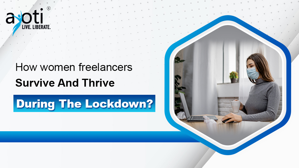 How do women freelancers Survive and Thrive during the lockdown?