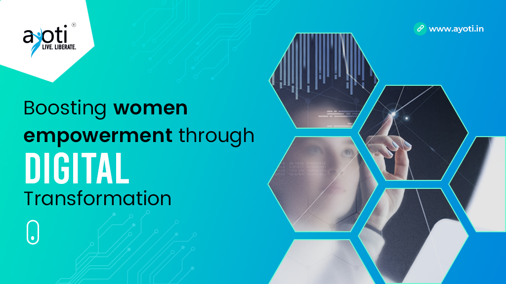 Boosting women empowerment through DIGITAL Transformation