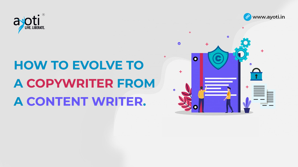 How to evolve from a copywriter to a content writer