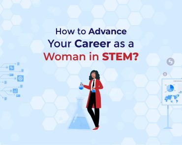 How to Advance Your Career as a Woman in STEM?
