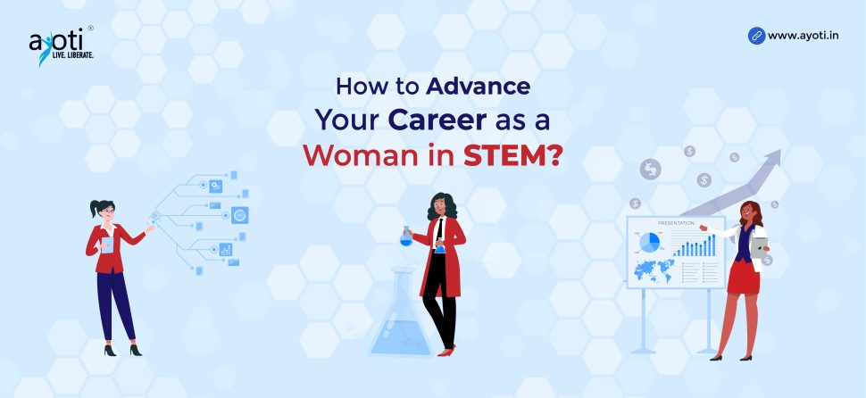 How to Advance Your Career as a Woman in STEM?