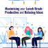 Maximising Your Lunch Break: Productive and Relaxing Ideas