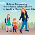 School Reopening: How to Tackle Safety Concerns for Working Moms and Kids