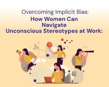 Overcoming Implicit Bias: How Women Can Navigate Un ...