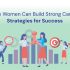 How Women Can Build Strong Careers