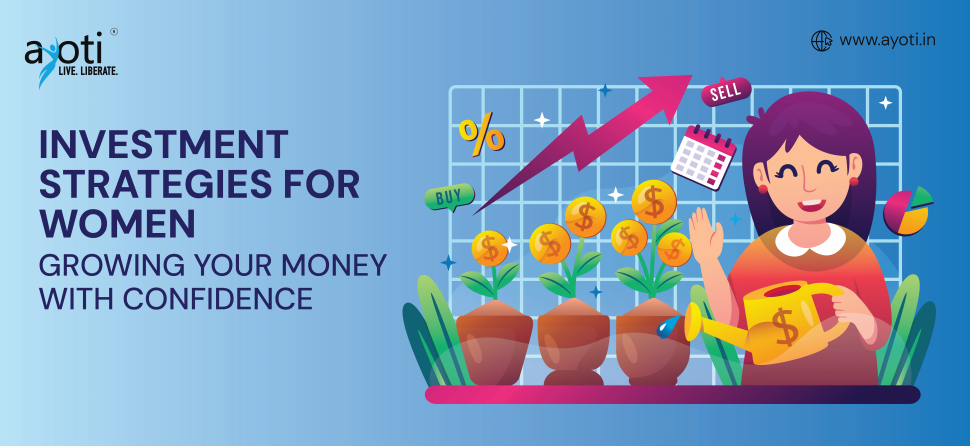 Investment Strategies for Women – Growing Your Money with Confidence